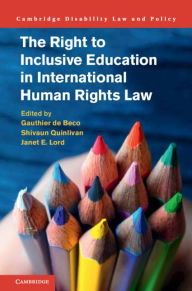 Title: The Right to Inclusive Education in International Human Rights Law, Author: Gauthier de Beco