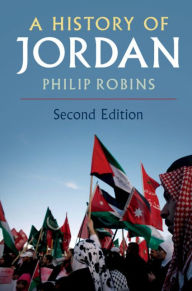 Title: A History of Jordan, Author: Philip Robins