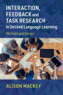 Interaction, Feedback and Task Research in Second Language Learning: Methods and Design
