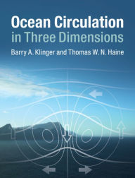 Title: Ocean Circulation in Three Dimensions, Author: Barry A. Klinger