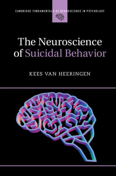 The Neuroscience of Suicidal Behavior