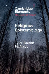 Title: Religious Epistemology, Author: Tyler Dalton McNabb