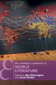 Title: The Cambridge Companion to World Literature, Author: Ben Etherington