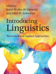 Title: Introducing Linguistics: Theoretical and Applied Approaches, Author: Joyce Bruhn de Garavito