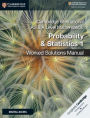 Cambridge International AS & A Level Mathematics Probability & Statistics 1 Worked Solutions Manual with Digital Access