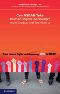 Title: Can ASEAN Take Human Rights Seriously?, Author: Alison Duxbury