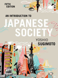 Title: An Introduction to Japanese Society, Author: Yoshio Sugimoto