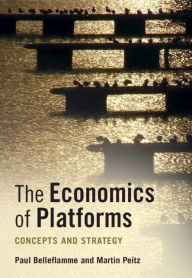 Title: The Economics of Platforms: Concepts and Strategy, Author: Paul Belleflamme