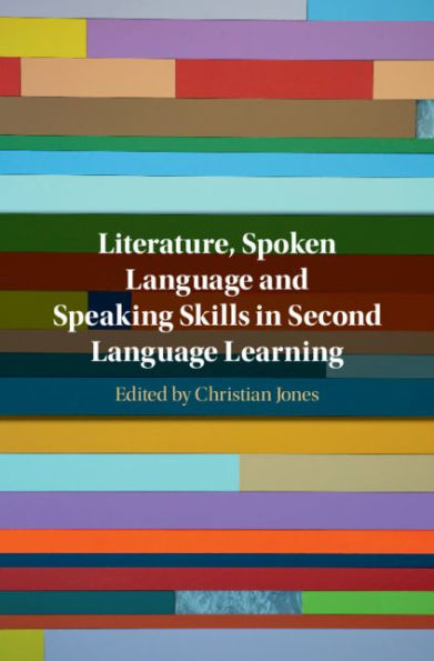 Literature, Spoken Language and Speaking Skills in Second Language Learning