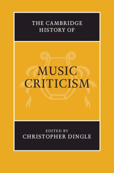The Cambridge History of Music Criticism