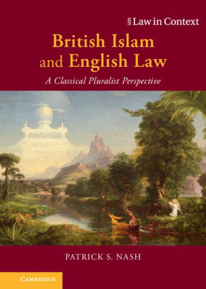 British Islam and English Law: A Classical Pluralist Perspective