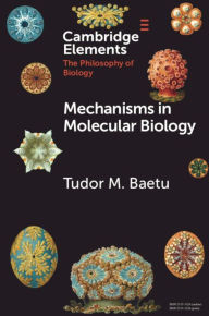 Title: Mechanisms in Molecular Biology, Author: Tudor Baetu