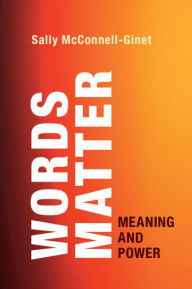 Title: Words Matter: Meaning and Power, Author: Sally McConnell-Ginet