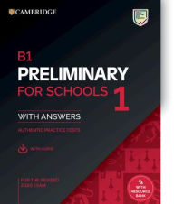 Title: B1 Preliminary for Schools 1 for the Revised 2020 Exam Student's Book with Answers with Audio with Resource Bank, Author: Cambridge University Press