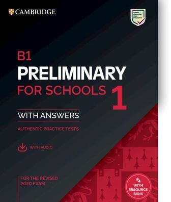 B1 Preliminary for Schools 1 for the Revised 2020 Exam Student's Book with Answers with Audio with Resource Bank