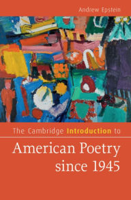 Title: The Cambridge Introduction to American Poetry since 1945, Author: Andrew Epstein