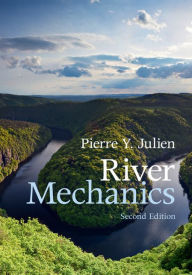 Title: River Mechanics, Author: Pierre Y. Julien