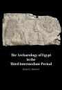 The Archaeology of Egypt in the Third Intermediate Period