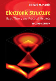 Title: Electronic Structure: Basic Theory and Practical Methods, Author: Richard M. Martin