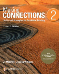 Title: Making Connections Level 2 Student's Book with Integrated Digital Learning: Skills and Strategies for Academic Reading / Edition 2, Author: Jo McEntire