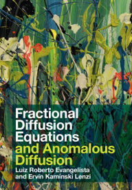 Title: Fractional Diffusion Equations and Anomalous Diffusion, Author: Luiz Roberto Evangelista