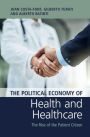 The Political Economy of Health and Healthcare: The Rise of the Patient Citizen