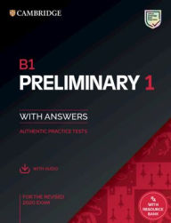 Title: B1 Preliminary 1 for the Revised 2020 Exam Student's Book with Answers with Audio with Resource Bank: Authentic Practice Tests, Author: Cambridge University Press