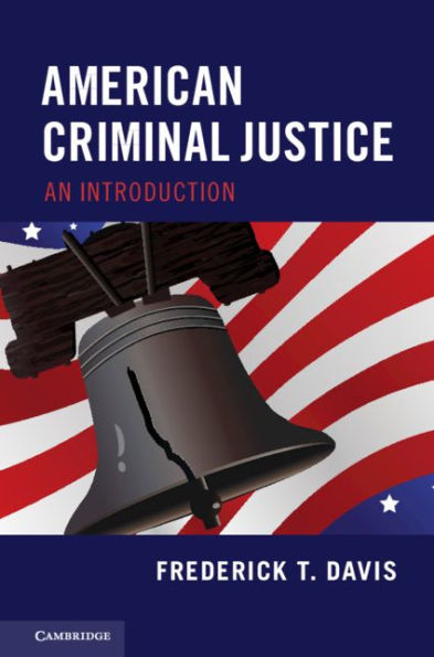 American Criminal Justice: An Introduction