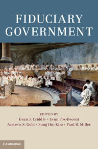 Title: Fiduciary Government, Author: Evan J. Criddle