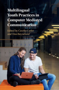 Title: Multilingual Youth Practices in Computer Mediated Communication, Author: Cecelia Cutler