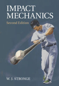 Title: Impact Mechanics, Author: W. J. Stronge