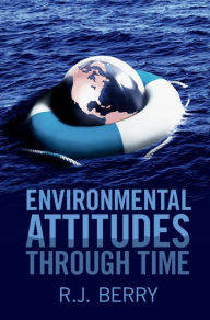 Title: Environmental Attitudes through Time, Author: R. J. Berry