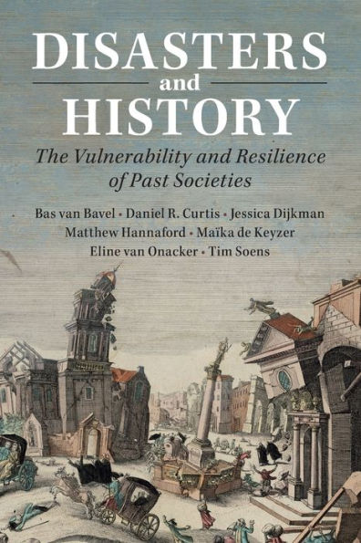 Disasters and History: The Vulnerability Resilience of Past Societies