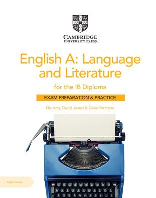 English A: Language and Literature for the IB Diploma Exam Preparation and Practice with Digital Access (2 Year)