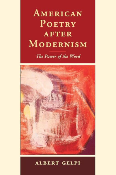 American Poetry after Modernism: the Power of Word