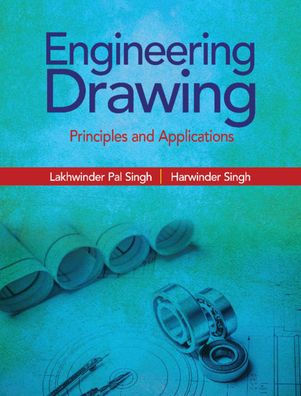 Engineering Drawing: Principles and Applications