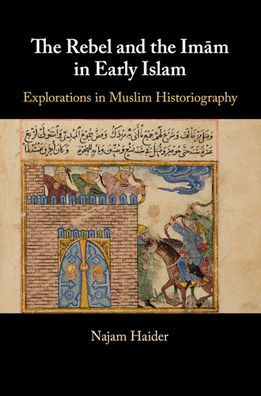 the Rebel and Imãm Early Islam