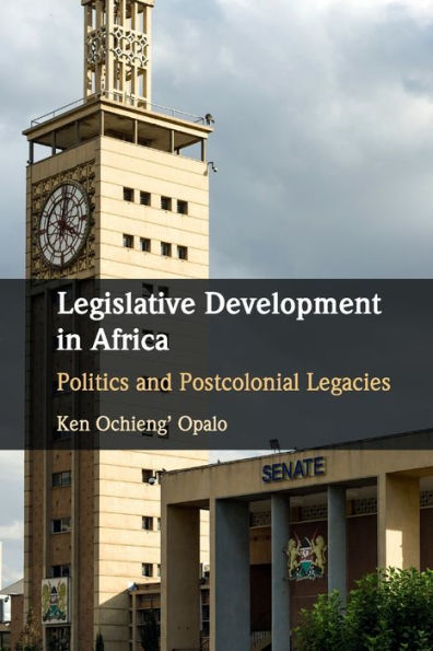 Legislative Development Africa: Politics and Postcolonial Legacies