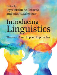 Title: Introducing Linguistics: Theoretical and Applied Approaches, Author: Joyce Bruhn de Garavito