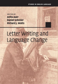 Title: Letter Writing and Language Change, Author: Anita Auer
