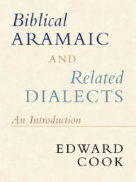 Download ebooks free by isbn Biblical Aramaic and Related Dialects: An Introduction by Edward Cook, Edward Cook 9781108714488 (English Edition) 