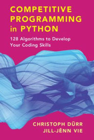 Free audio books download for ipod Competitive Programming in Python: 128 Algorithms to Develop your Coding Skills by Christoph Dürr, Jill-Jênn Vie, Greg Gibbons, Danièle Gibbons 9781108716826 FB2 RTF PDB