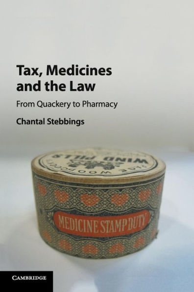 Tax, Medicines and the Law: From Quackery to Pharmacy