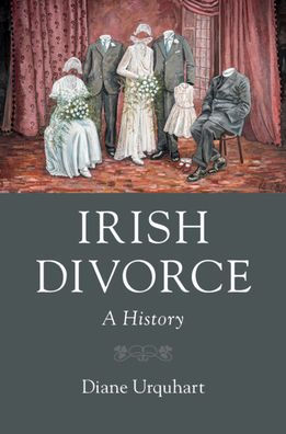 Irish Divorce: A History