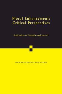 Moral Enhancement: Critical Perspectives