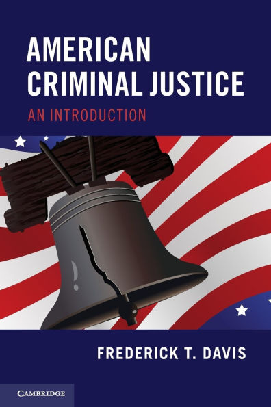 American Criminal Justice: An Introduction