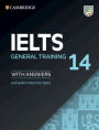 IELTS 14 General Training Student's Book with Answers without Audio: Authentic Practice Tests