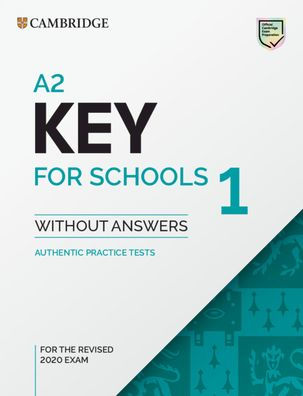 A2 Key for Schools 1 for the Revised 2020 Exam Student's Book without Answers