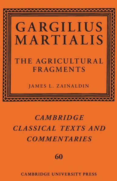 Gargilius Martialis: The Agricultural Fragments