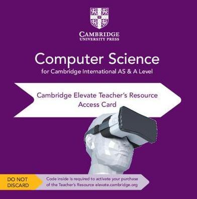 Cambridge International AS & A Level Computer Science Elevate Teacher's Resource Access Card / Edition 2